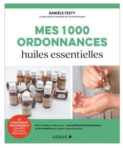 My 1000 prescriptions Essential oils